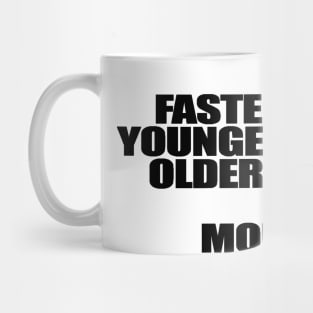 Faster Horses Younger Women Older Whiskey More Money Mug